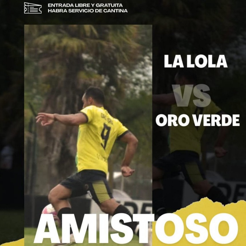 Fútbol: Amistoso entre Oro Verde y La Lola