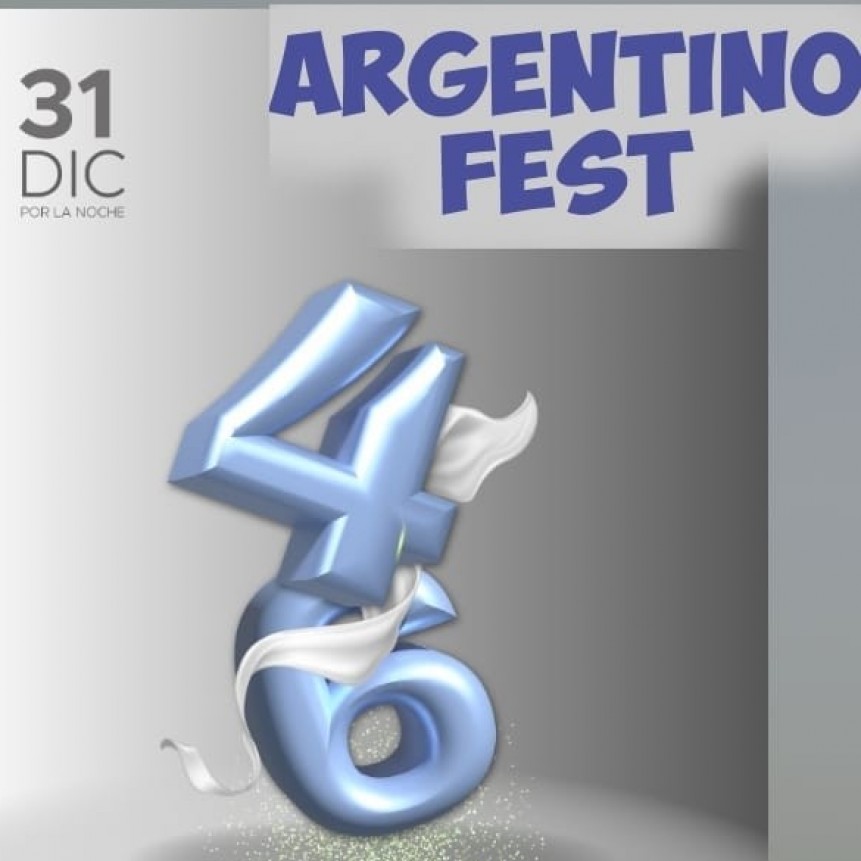 No te la podes perder: Nueva edición de la Argentino Fest este 31 de diciembre